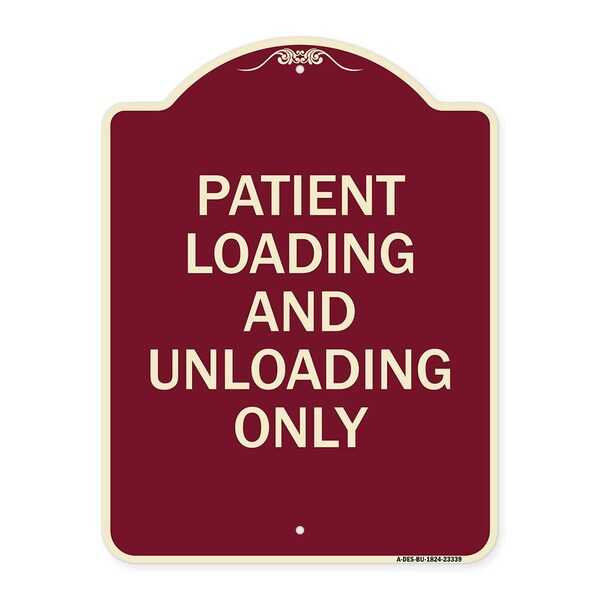 Patient Loading and Unloading Only Heavy-Gauge Aluminum Architectural Sign, 24" x 18", BU-1824-23339